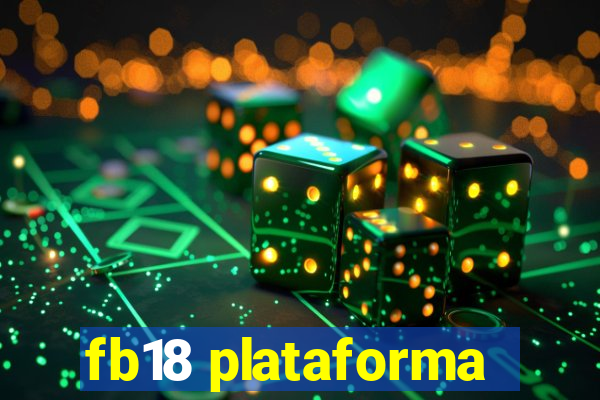 fb18 plataforma